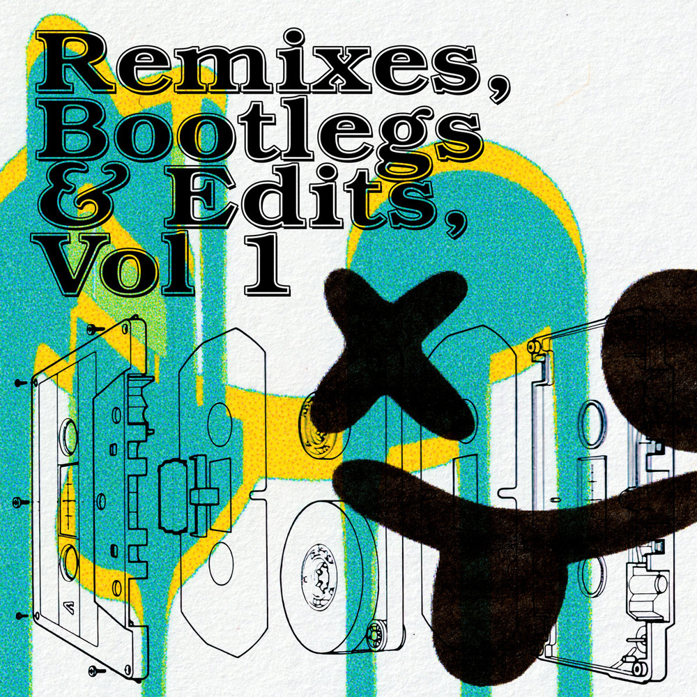 Remixes, Bootlegs & Edits Vol. 1